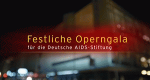 Opernnacht für die Deutsche AIDS-Stiftung
