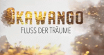Okawango - Fluss der Träume