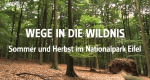 Die Eifel - Wege in die Wildnis (D, 2011 – )