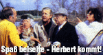 Spaß beiseite - Herbert kommt!
