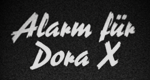 Alarm für Dora X