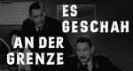 Es geschah an der Grenze