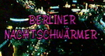 Berliner Nachtschwärmer