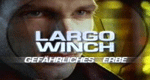 Largo Winch - Gefährliches Erbe