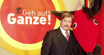 Geh aufs Ganze! (D, 1991 – )