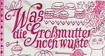 Was die Großmutter noch wußte