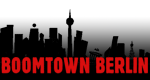 Boomtown Berlin