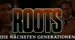 Roots - Die nächsten Generationen