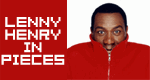 Lenny Henry In Pieces