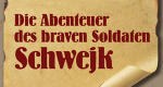 Die Abenteuer des braven Soldaten Schwejk