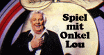 Spiel mit Onkel Lou