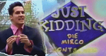 Just Kidding