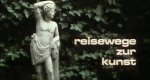 Reisewege zur Kunst