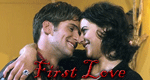 First Love - Die große Liebe
