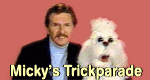 Micky's Trickparade