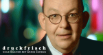 Druckfrisch