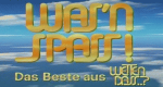 Was'n Spaß