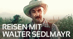 Reisen mit Walter Sedlmayr