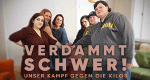 Verdammt schwer! - Unser Kampf gegen die Kilos (D, 2020 – )