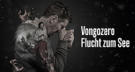 Vongozero - Flucht zum See (RUS, 2019 – )