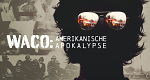 Waco: Amerikanische Apokalypse
