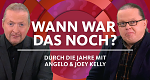Wann war das noch?