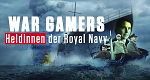 War Gamers - Heldinnen der Royal Navy