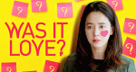 Was It Love?