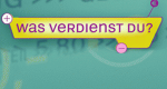 Was verdienst du?