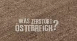 Was zerstört Österreich?