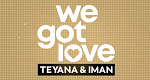 We Got Love Teyana & Iman (USA, 2021 – )
