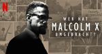 Wer hat Malcolm X umgebracht?