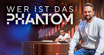 Wer ist das Phantom?