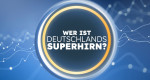 Wer ist Deutschlands Superhirn?