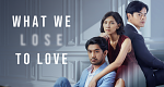 What We Lose to Love