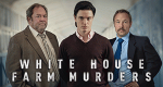 White House Farm Murders (GB, 2020 – )