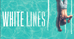White Lines (E, 2020 – )