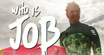 Who is J.O.B?