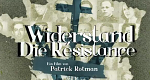 Widerstand - Die Résistance