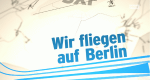 Wir fliegen auf Berlin (D, 2008 – )