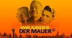 Wir Kinder der Mauer
