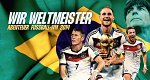 Wir Weltmeister. Abenteuer Fußball-WM 2014