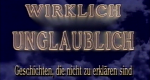 Wirklich unglaublich