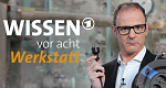 Wissen vor acht - Werkstatt (D, 2011 – )