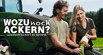 Wozu noch ackern?