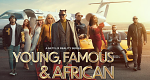 Young, Famous & African (ZA, 2022 – )
