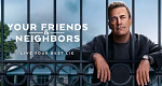 Your Friends & Neighbors (USA, 2025 – )