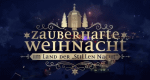 Zauberhafte Weihnacht im Land der "Stillen Nacht"