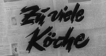 Zu viele Köche (D, 1961 – )