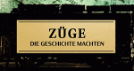 Züge, die Geschichte machten